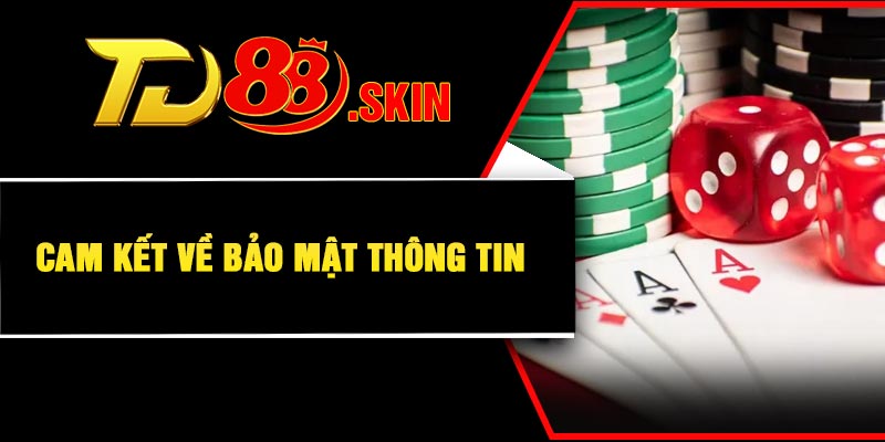 Cam kết về bảo mật thông tin
